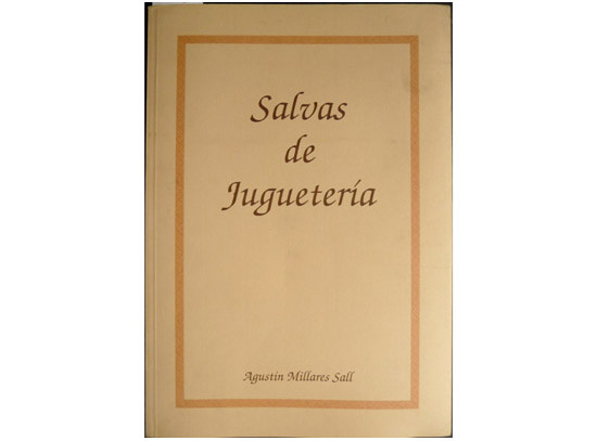 Salvas de juguetería (1989). Prólogo de Carlos Álvarez.