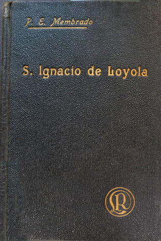 San Ignacio de Loyola. Sus virtudes. Misa y nueve meditaciones.