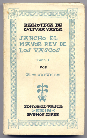 Sancho el Mayor, rey de los Vascos. Tomo I (de …