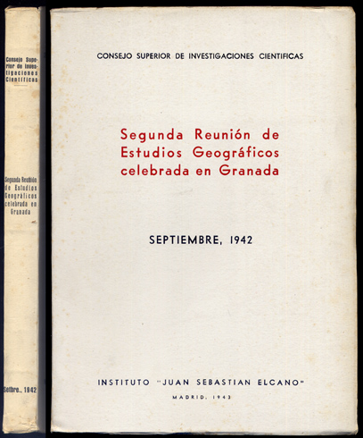 Segunda Reunión de Estudios Geográficos, celebrada en Granada. Septiembre, 1942. …