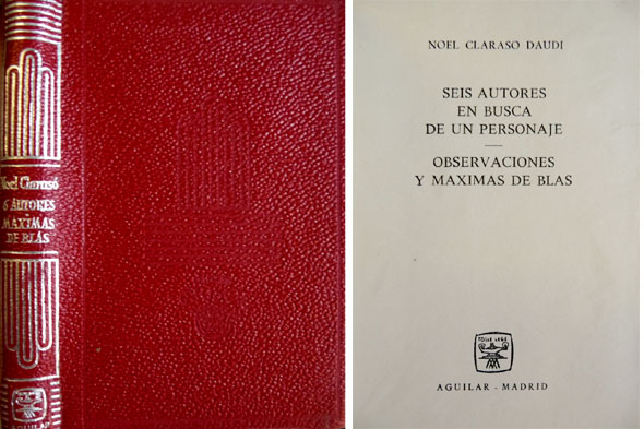 Seis autores en busca de un personaje. Novela blanca. (y) …