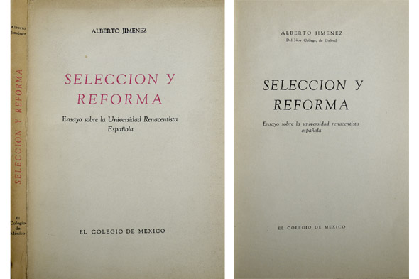 Selección y Reforma. Ensayo sobre la Universidad Renacentista Española.