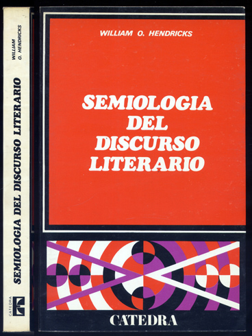 Semiología del discurso literario. Una crítica científica del arte verbal. …