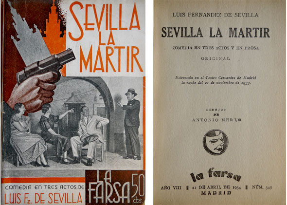 Sevilla la mártir. Comedia en tres actos y en prosa.