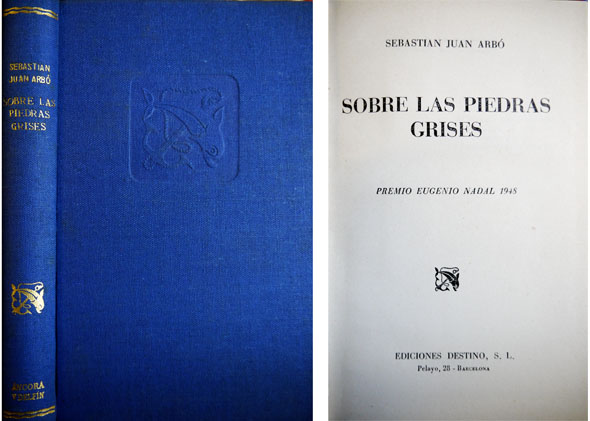 Sobre las piedras grises. Novela. Premio Eugenio Nadal, 1948.