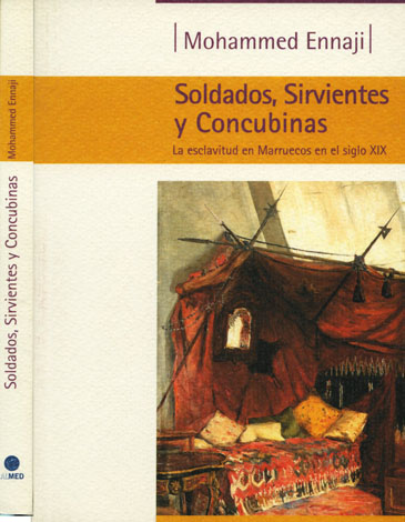 Soldados, Sirvientes, Concubinas. La esclavitud en Marruecos en el Siglo …
