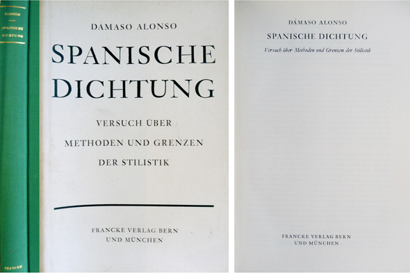 Spanische Dichtung. Versuch über Methoden und Grenzen der Stilistik. Ins …