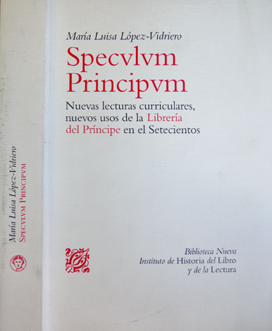 Speculum Principum. Nuevas lecturas curriculares, nuevos usos de la Librería …