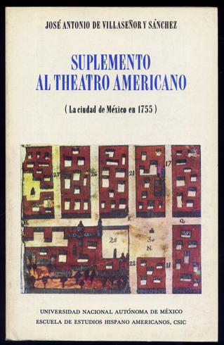 Suplemento al Theatro Americano. [La Ciudad de México en 1755]. …