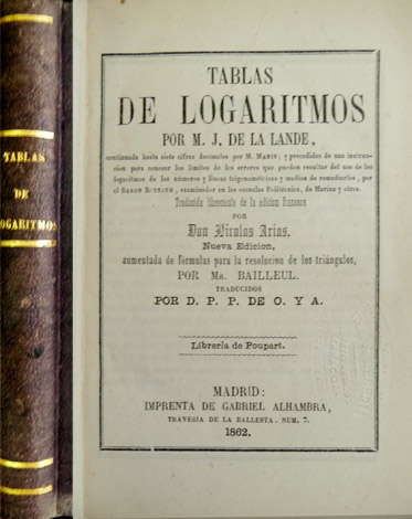 Tablas de los Logaritmos. Continuadas hasta siete cifras decimales por …