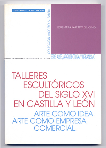 Talleres Escultóricos del Siglo XVI en Castilla y León. Arte …