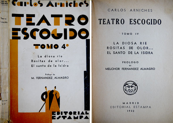 Teatro Escogido. IV: La diosa ríe. Rositas de olor. El …