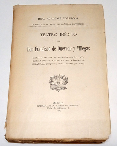Teatro Inédito. (Cómo ha de ser el privado; Bien haya …