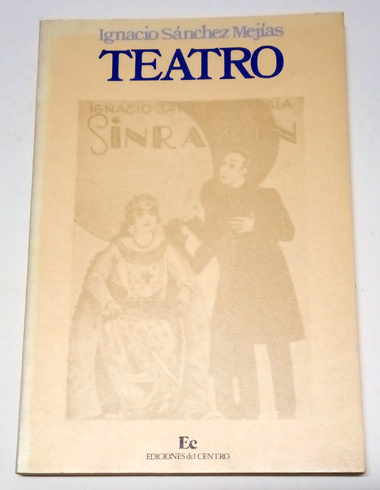 Teatro. (Sinrazón; Zaya; Ni uno mas ni uno menos). Edición, …