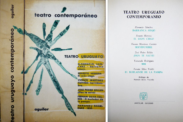 Teatro Uruguayo Contemporáneo: Florencio Sanchez: Barranca abajo; Ernesto Herrera: El …