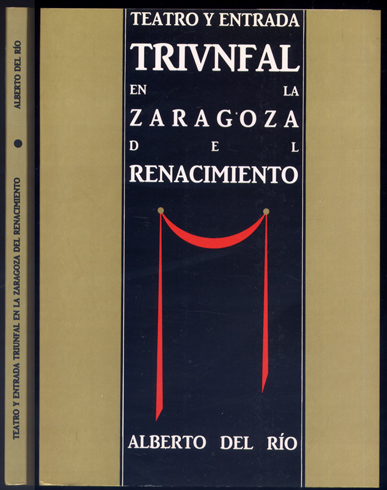 Teatro y Entrada Triunfal en la Zaragoza del Renacimiento. Estudio …