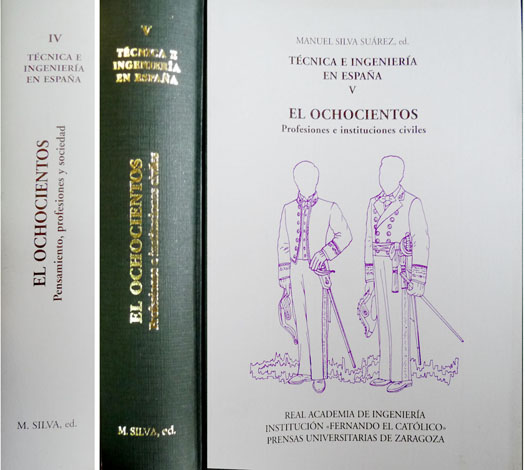 Técnica e Ingeniería en España. IV: El Ochocientos. Pensamiento, profesiones …