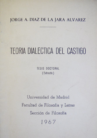 Teoría dialéctica del castigo. Tesis doctoral. (Extracto).