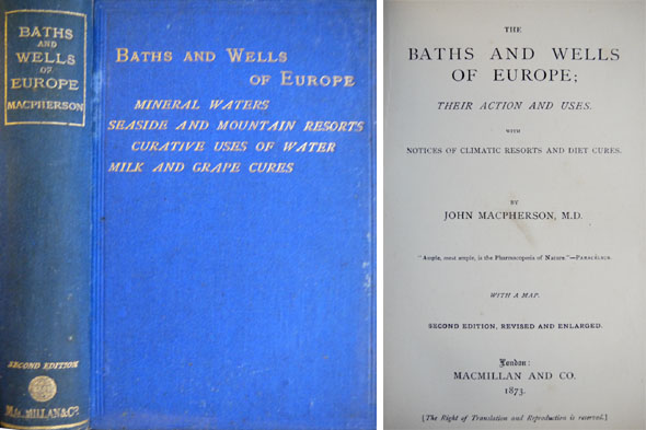 The Baths and Wells of Europe: their action and uses. …