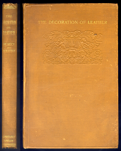 The Decoration of Leather. [Translated] from the french by Maude …