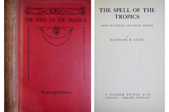 The Spell of the Tropics. Songs of Central and South …