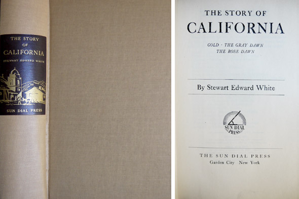 The Story of California. [Gold. The Gray Dawn. The Rose …
