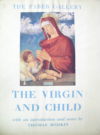 The Virgin and Child. Introduction and notes by.