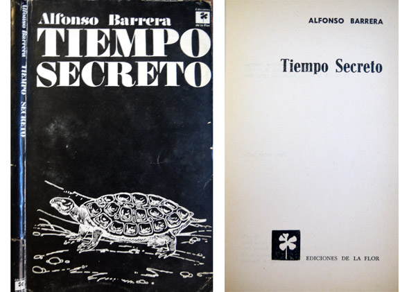 Tiempo Secreto. Poemas. [Versión corregida de "Poesía", Quito, 1969].