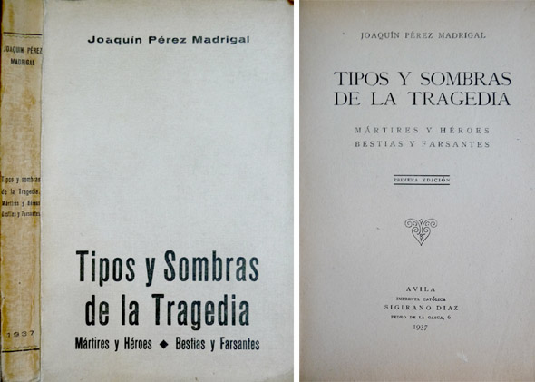 Tipos y sombras de la tragedia. Mártires y héroes. Bestias …