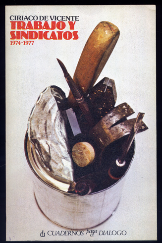 Trabajo y Sindicatos en España (1974-1977). Prólogo de Francisco Bustelo.