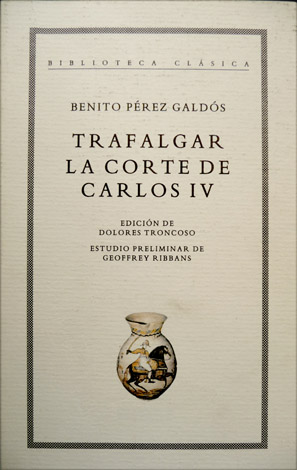 Trafalgar. La Corte de Carlos IV. Edición, prólogo y notas …