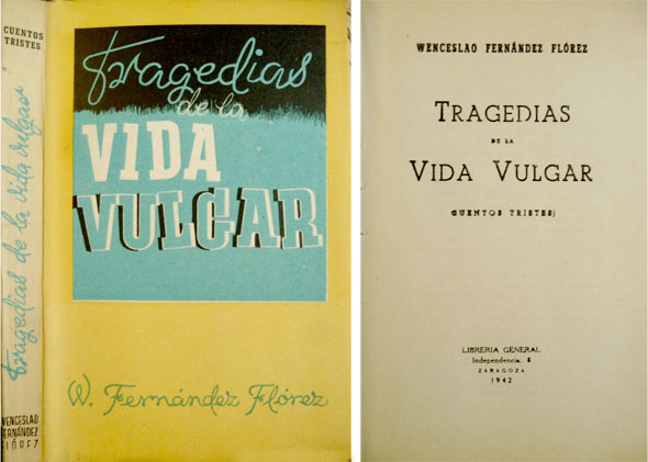 Tragedias de la vida vulgar. Cuentos tristes.