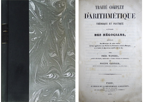Traité Complet d'Arithmétique théorique et pratique a l'usage des Négocians. …