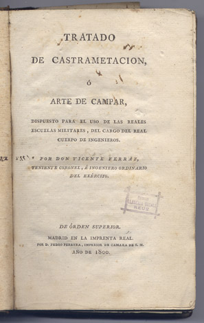 Tratado de Castramentacion ó Arte de Campar, dispuesto para el …