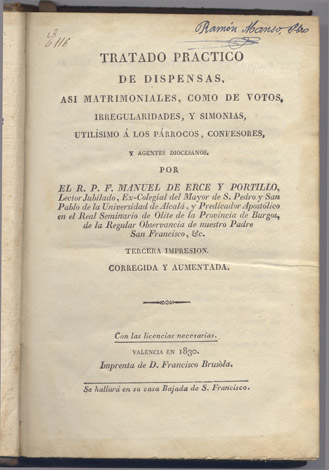 Tratado Práctico de Dispensas, así Matrimoniales, como de Votos, Irregularidades …