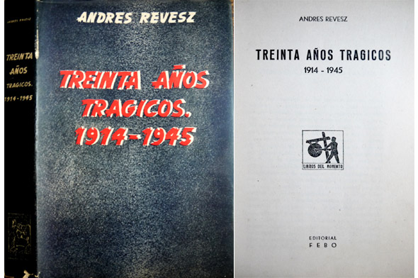 Treinta años trágicos: 1914-1945.