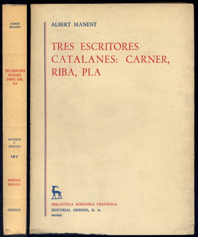 Tres escritores catalanes: Carner, Riba, Pla.