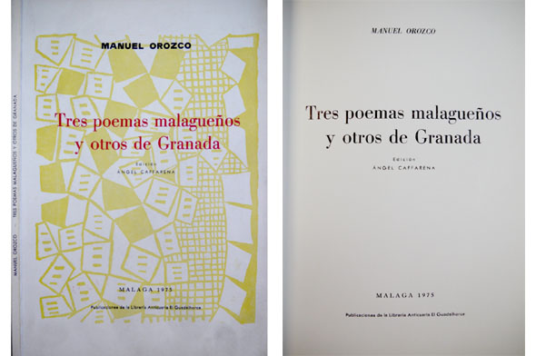 Tres poemas malagueños y otros de Granada.