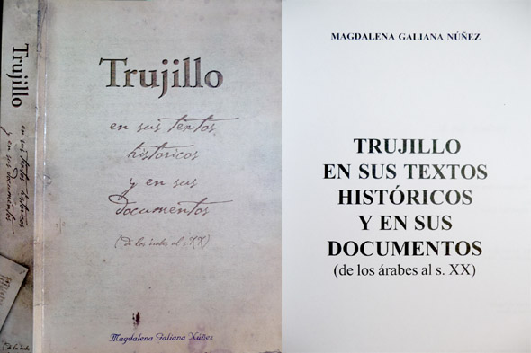 Trujillo en sus textos históricos y en sus documentos. De …