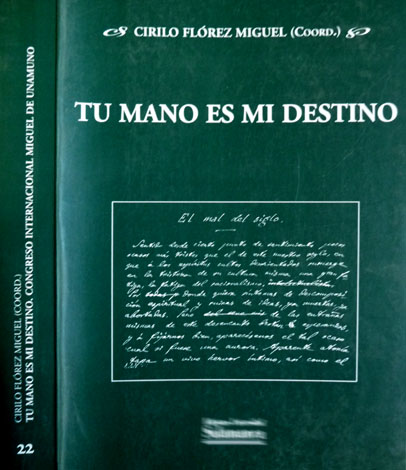 Tu Mano es mi Destino. Congreso Internacional Miguel de Unamuno, …