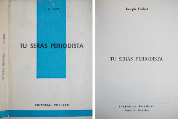 Tú serás periodista.