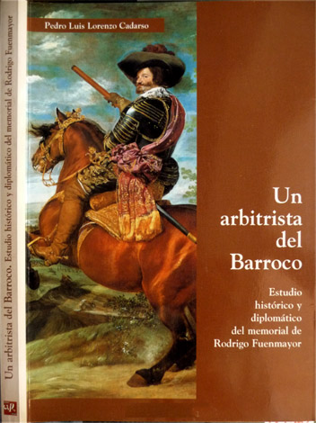 Un arbitrista del barroco. Estudio histórico y diplomático del Memorial …