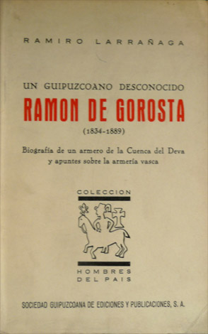 Un guipuzcoano desconocido: Ramón de Gorosta (1834-1889). Biografía de un …