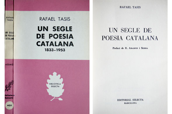 Un Segle de Poesia Catalana, 1833-1953. Pefaci de R. Aramon …