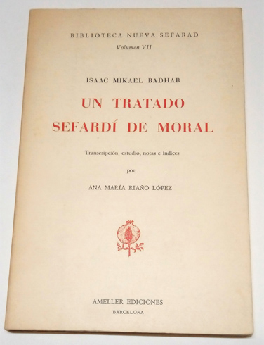 Un tratado sefardí de moral. Transcripción. estudio, notas e índices …