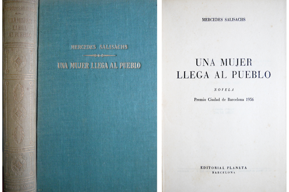 Una mujer llega al pueblo. Novela.