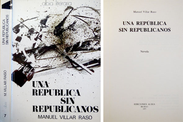 Una república sin republicanos. Novela.