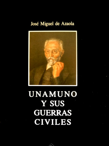 Unamuno y sus guerras civiles.