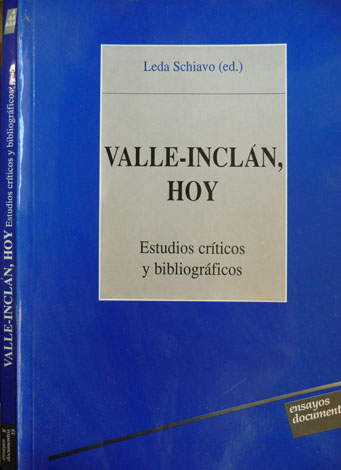 Valle - Inclán, hoy. Estudios críticos y bibliográficos.