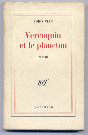 Vercoquin et le plancton. Roman.
